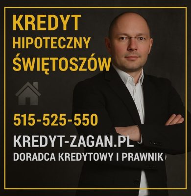Doradca kredytowy i prawnik – kredyt hipoteczny Świętoszów. Pomoc w wyborze banku, analiza zdolności, wsparcie prawne, numer kontaktowy 515-525-550.