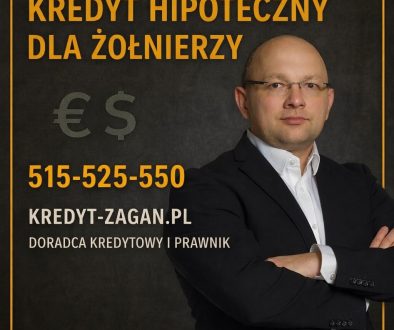 Grafika przedstawia doradcę kredytowego i prawnika oferującego kredyt hipoteczny dla żołnierzy. Czarne tło, złota ramka, duży napis „Kredyt hipoteczny dla żołnierzy”, numer telefonu 515-525-550 oraz adres kredyt-zagan.pl. Profesjonalny styl, elegancka kompozycja, oferta dla mundurowych.